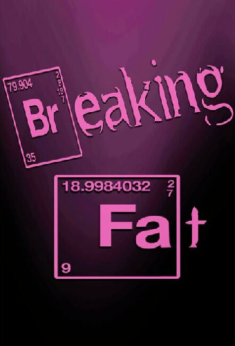 Breaking Fat