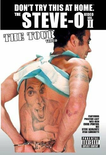Don't Try This at Home – The Steve-O Video Vol. 2: The Tour