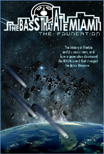 The Bass That Ate Miami: The Foundation