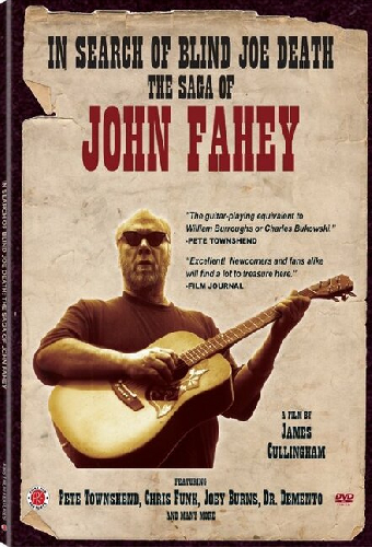 In Search of Blind Joe Death: The Saga of John Fahey