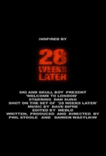 28 Weeks Later: Welcome to London