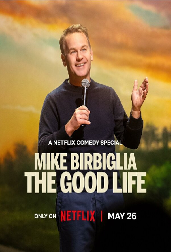 Mike Birbiglia: The Good Life