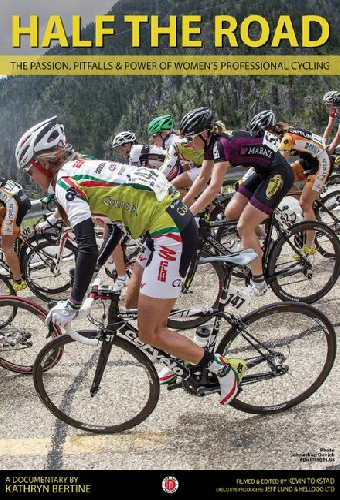 Half the Road: The Passion, Pitfalls & Power of Women's Professional Cycling
