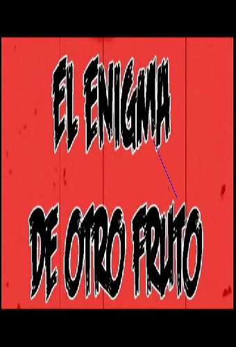El enigma de otro fruto