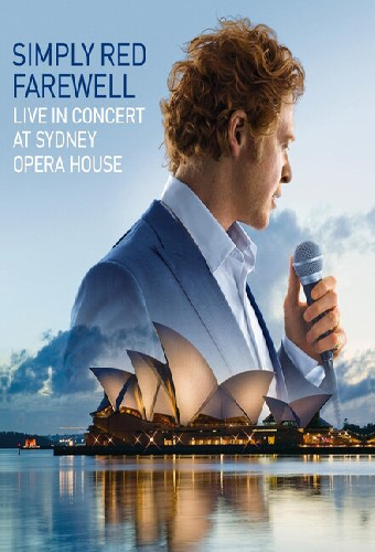 Simply Red: Farewell - Live at the Sydney Opera House