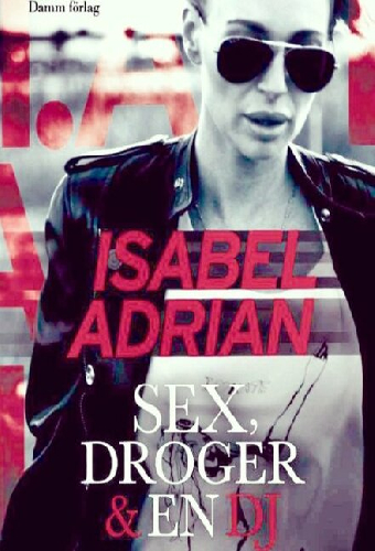 Sex, droger & en DJ