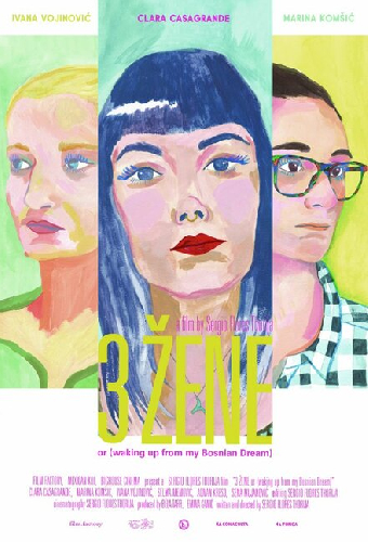3 ŽENE or (waking up from my Bosnian Dream)