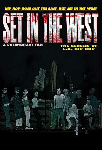 Set in the West: The Genesis of L.A. Hip Hop