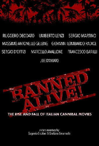 Banned Alive! The Rise and Fall of Italian Cannibal Movies
