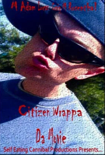 Citizen Wrappa: Da Movie