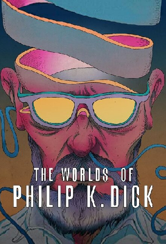 Les mondes de Philip K. Dick