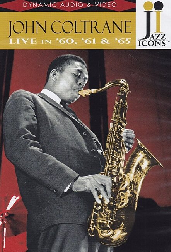 Jazz Icons - John Coltrane Live in '60, '61 & '65