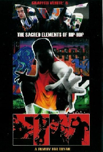 Graffiti Verité 5: The Sacred Elements of Hip-Hop