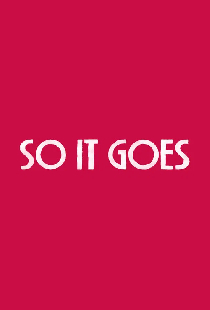 So It Goes