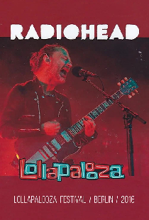 Radiohead: Lollapalooza Festival Berlin 2016