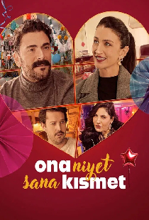 Ona Niyet Sana Kısmet