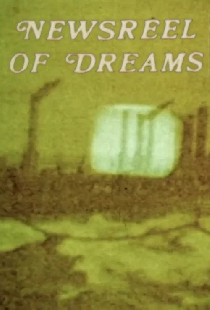Newsreel of Dreams 1 & 2