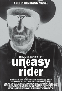 Dennis Hopper: Uneasy Rider