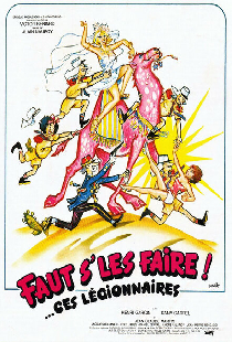 Faut s'les faire !... Ces légionnaires