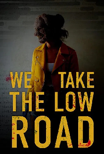 We Take the Low Road