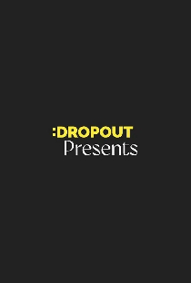 Dropout Presents