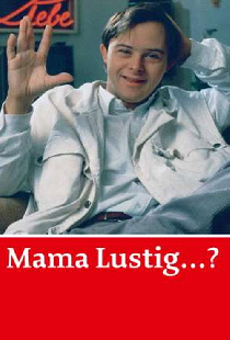 Mama lustig...?
