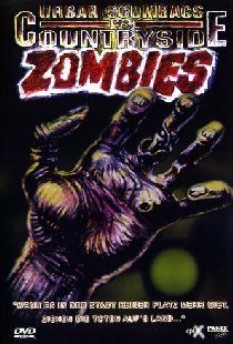 Urban Scumbags vs. Countryside Zombies