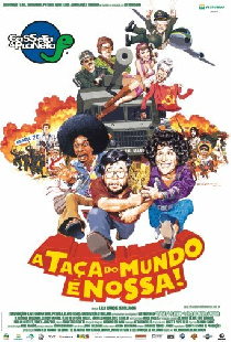 Casseta & Planeta: A Taça do Mundo é Nossa!