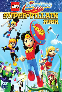 LEGO DC Super Hero Girls: Super-Villain High