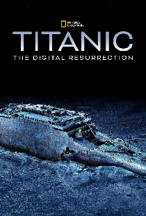 Titanic: The Digital Resurrection