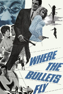 Where the Bullets Fly