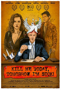 Kill Me Today, Tomorrow I'm Sick!