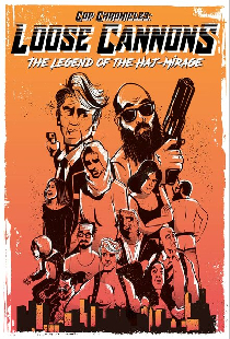 Cop Chronicles: Loose Cannons: The Legend of the Haj-Mirage