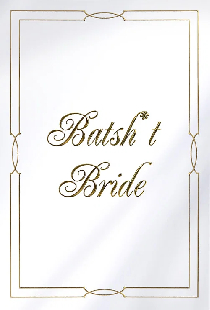 Batsh*t Bride