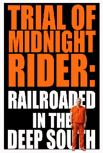 Trial of Midnight Rider: Railroaded in the Deep South