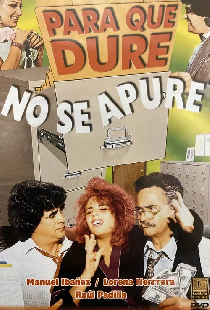 Para que dure no se apure
