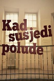 Kad susjedi polude