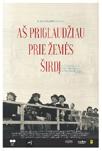 Aš priglaudžiau prie žemės širdį