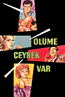 Ölüme Çeyrek Var