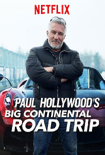 Paul Hollywood's Big Continental Road Trip
