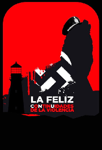 La Feliz: continuidades de la violencia