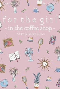 For the Girl in the Coffee Shop