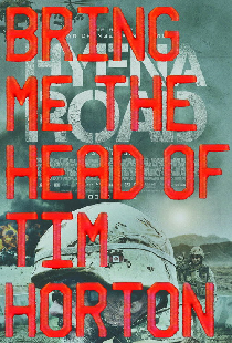 Bring Me the Head of Tim Horton