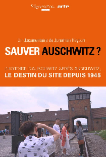 Sauver Auschwitz ?
