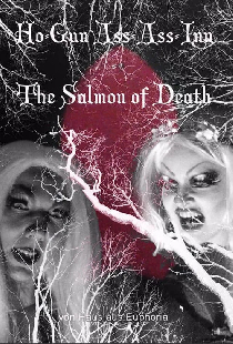 Ho-Gun Ass-Ass Inn: The Salmon of Death