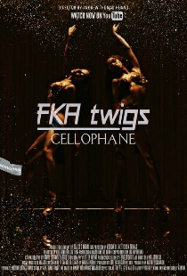 FKA Twigs: Cellophane