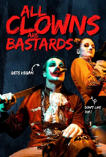 All Clowns are Bastards