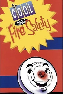 Be Cool About Fire Safety