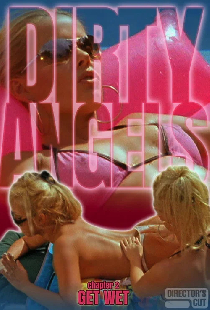 Dirty Angels 2: Get Wet