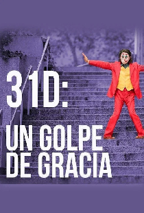 31-D: Un golpe de gracia